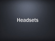 Headsets